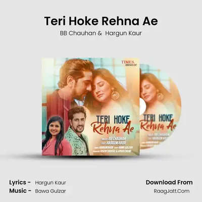 Teri Hoke Rehna Ae MP3 Song by BB Chauhan Cover