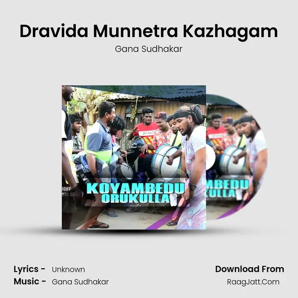 Dravida Munnetra Kazhagam MP3 Song by Gana Sudhakar Cover