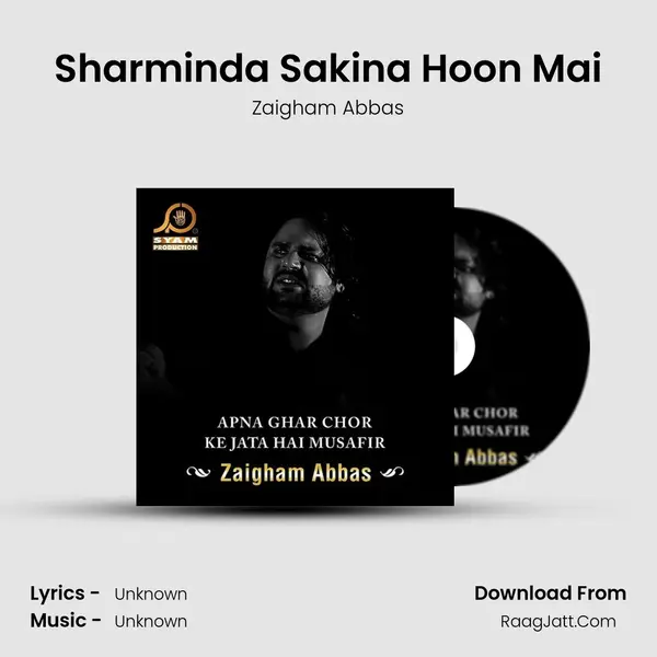 Sharminda Sakina Hoon Mai MP3 Song by Zaigham Abbas Cover