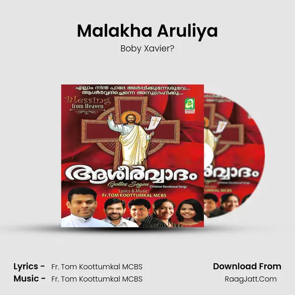 Malakha Aruliya MP3 Song by Boby Xavier? Cover