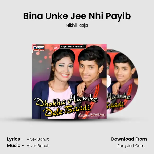 Bina Unke Jee Nhi Payib MP3 Song by Nikhil Raja Cover