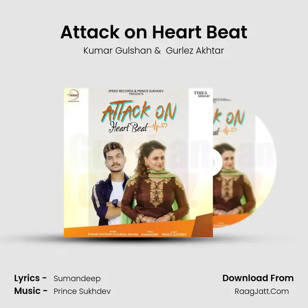 Attack on Heart Beat MP3 Song by Kumar Gulshan Cover