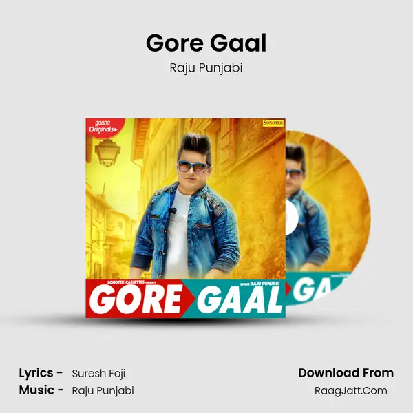 Gore Gaal - Raju Punjabi