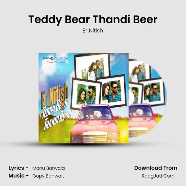 Teddy Bear Thandi Beer - Er Nitish