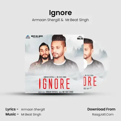 Ignore MP3 Song by Armaan Shergill Cover