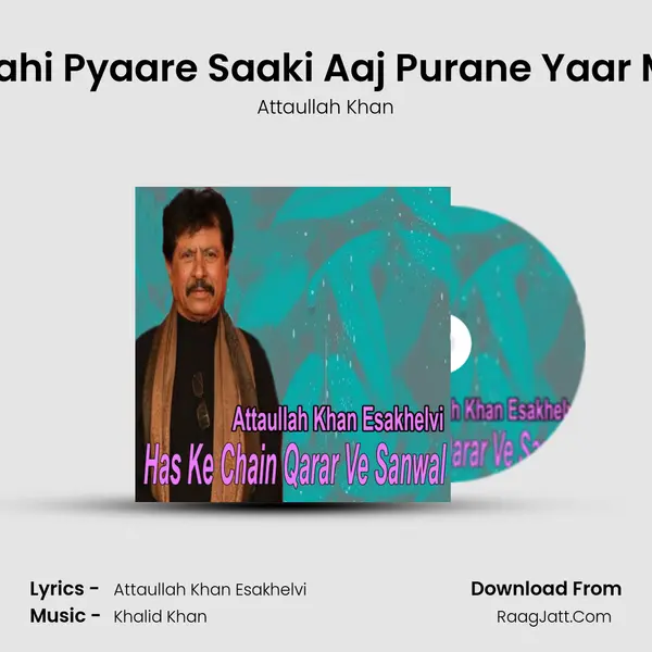 Khol Surahi Pyaare Saaki Aaj Purane Yaar Mile Hain MP3 Song by Attaullah Khan Cover