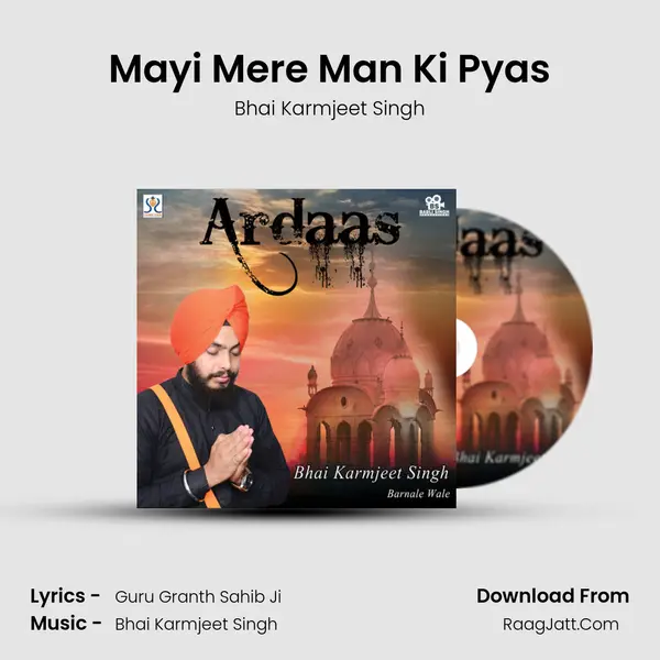 Mayi Mere Man Ki Pyas MP3 Song by Bhai Karmjeet Singh Cover
