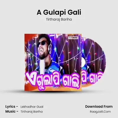 A Gulapi Gali MP3 Song by Tirtharaj Bariha Cover