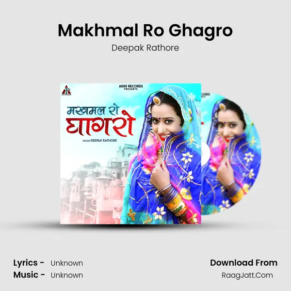 Makhmal Ro Ghagro mp3 song