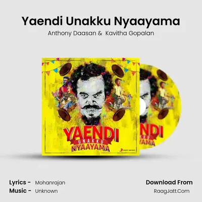 Yaendi Unakku Nyaayama MP3 Song by Anthony Daasan Cover