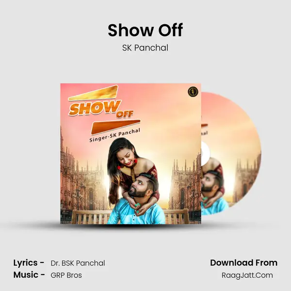 Show Off - SK Panchal