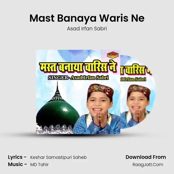 Mast Banaya Waris Ne - Asad Irfan Sabri