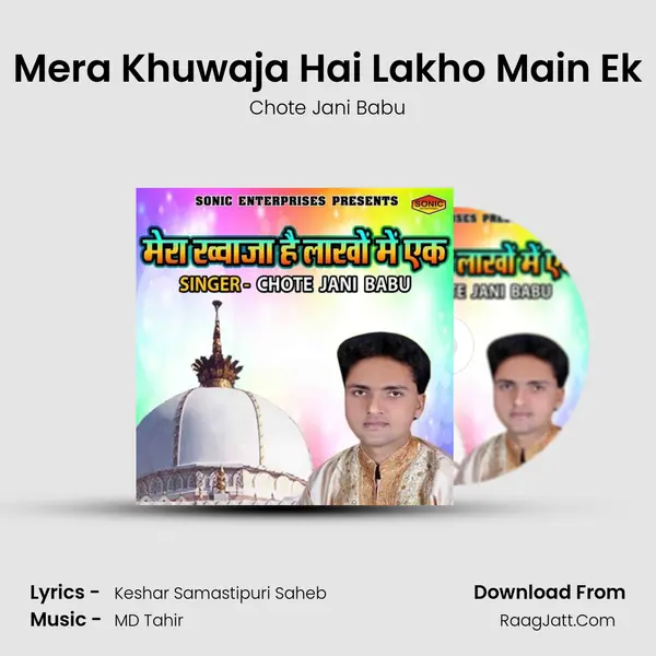 Mera Khuwaja Hai Lakho Main Ek mp3 song