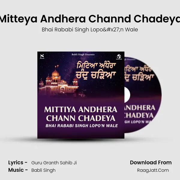 Mitteya Andhera Channd Chadeya - Bhai Rababi Singh Lopo'n Wale