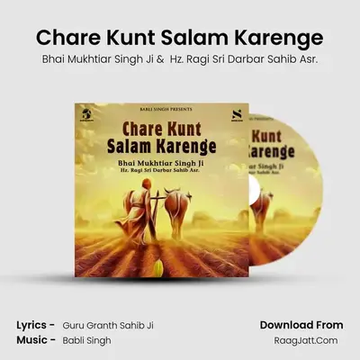 Chare Kunt Salam Karenge - Bhai Mukhtiar Singh Ji