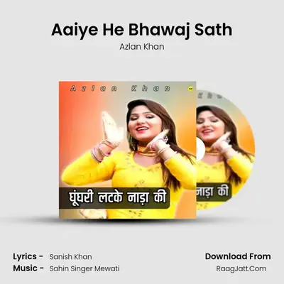 Aaiye He Bhawaj Sath MP3 Song by Azlan Khan Cover
