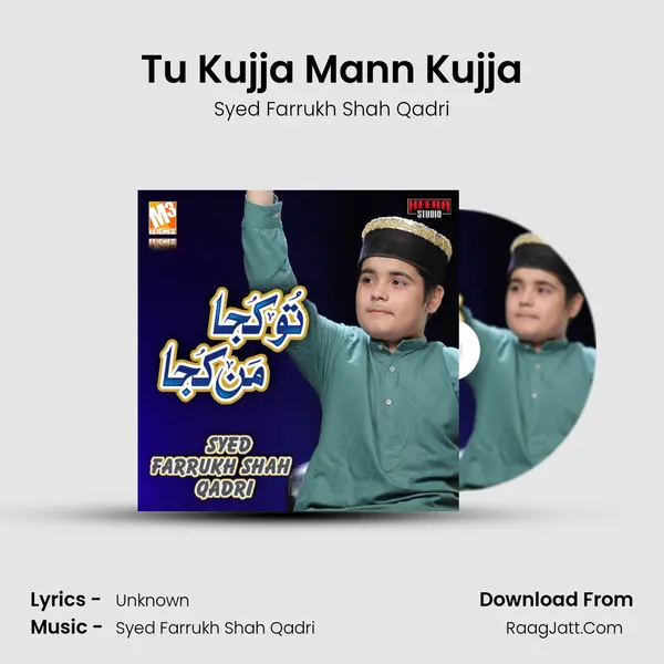 Tu Kujja Mann Kujja - Single - Syed Farrukh Shah Qadri