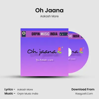 Oh Jaana MP3 Song by Aakash More Cover