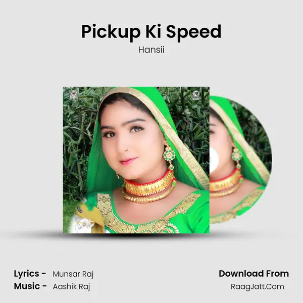 Pickup Ki Speed MP3 Song by Hansii Cover