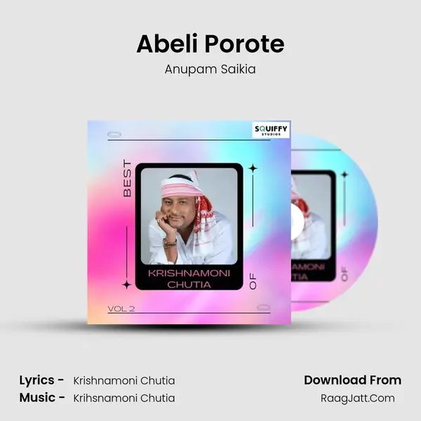 Abeli Porote MP3 Song by Anupam Saikia Cover