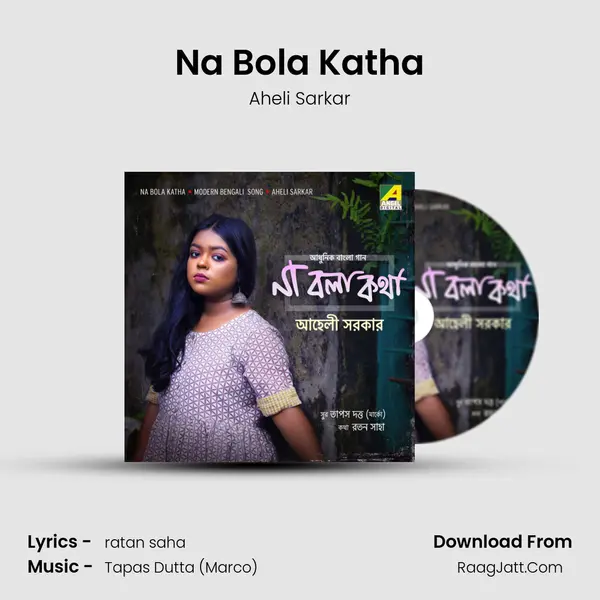 Na Bola Katha - Aheli Sarkar