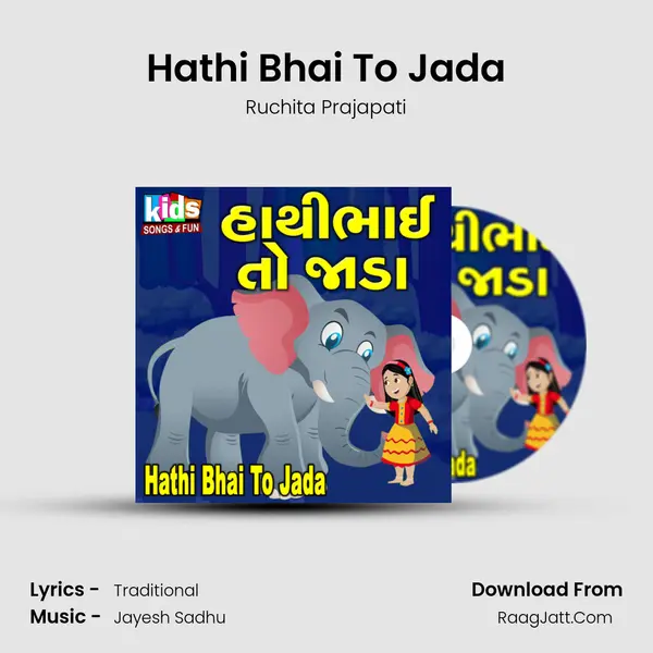 Hathi Bhai To Jada - Ruchita Prajapati