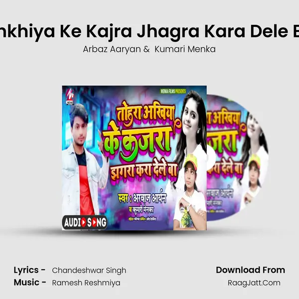 Ankhiya Ke Kajra Jhagra Kara Dele Ba mp3 song