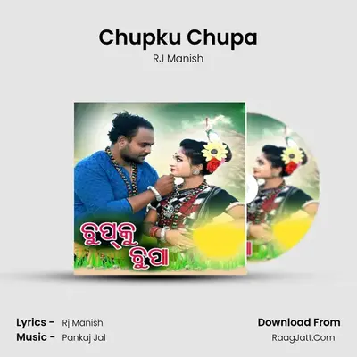 Chupku Chupa - RJ Manish