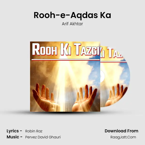 Rooh-e-Aqdas Ka MP3 Song by Arif Akhtar Cover