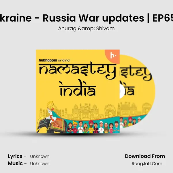 Ukraine - Russia War updates | EP651 MP3 Song by Anurag & Shivam Cover