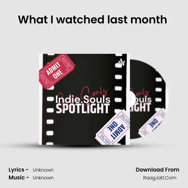 What I watched last month (July Edition) MP3 Song by  Cover