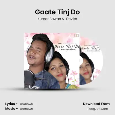 Gaate Tinj Do MP3 Song by Kumar Sawan Cover