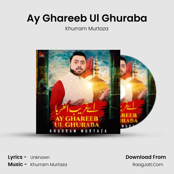 Ay Ghareeb Ul Ghuraba - Single - Khurram Murtaza