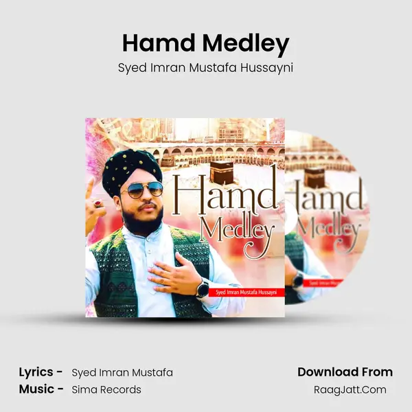 Hamd Medley MP3 Song by Syed Imran Mustafa Hussayni Cover