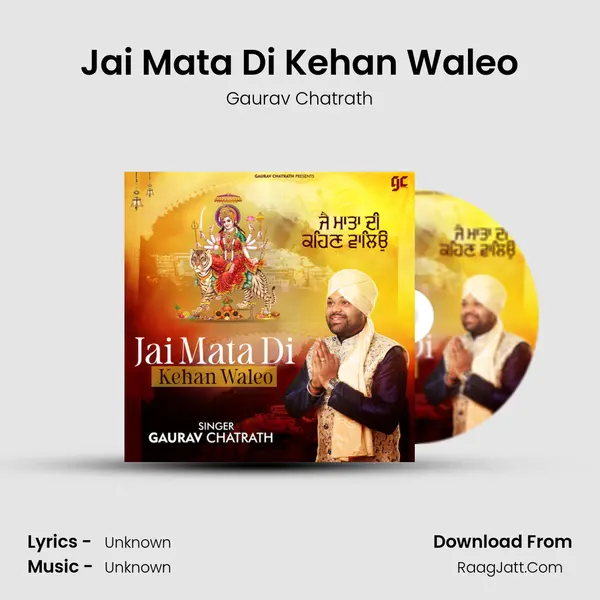 Jai Mata Di Kehan Waleo MP3 Song by Gaurav Chatrath Cover