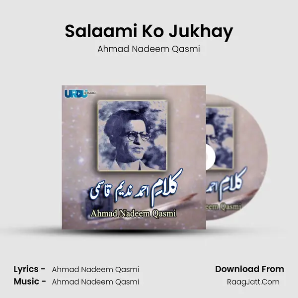 Salaami Ko Jukhay MP3 Song by Ahmad Nadeem Qasmi Cover