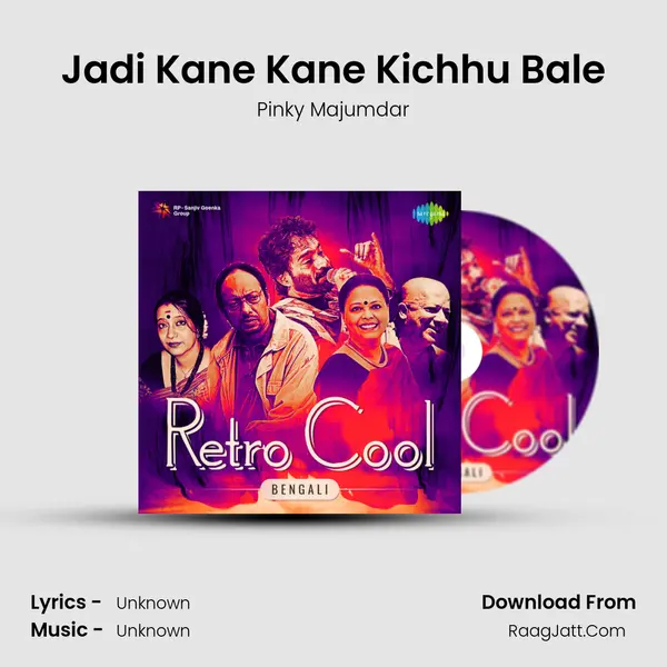 Jadi Kane Kane Kichhu Bale MP3 Song by Pinky Majumdar Cover