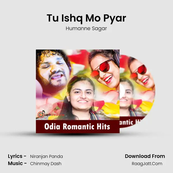 Tu Ishq Mo Pyar MP3 Song by Humanne Sagar Cover