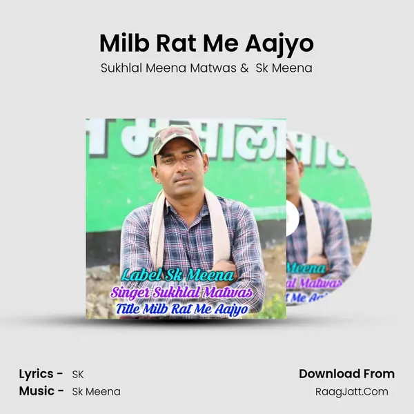 Milb Rat Me Aajyo MP3 Song by Sukhlal Meena Matwas Cover