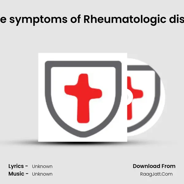 Episode 22 - What are the symptoms of Rheumatologic disorders? | Dr. Vishnu S Ch MP3 Song by  Cover