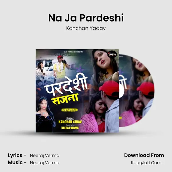 Na Ja Pardeshi mp3 song