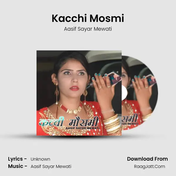 Kacchi Mosmi - Aasif Sayar Mewati