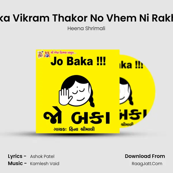 Jo Baka Vikram Thakor No Vhem Ni Rakhvano MP3 Song by Heena Shrimali Cover