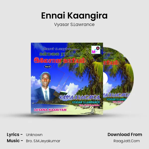 Ennai Kaangira MP3 Song by Vyasar S.Lawrance Cover