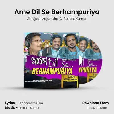 Ame Dil Se Berhampuriya mp3 song