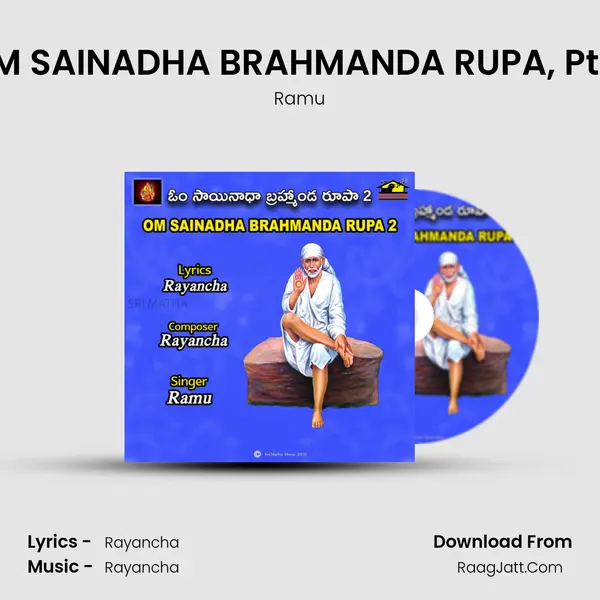 OM SAINADHA BRAHMANDA RUPA, Pt. 2 - Ramu