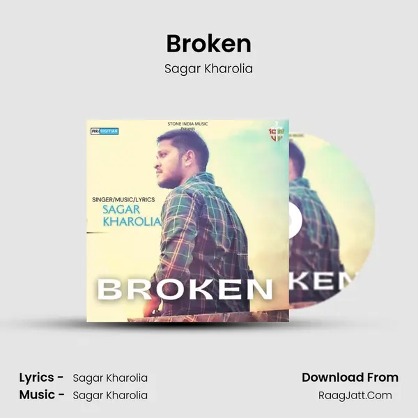 Broken MP3 Song by Sagar Kharolia Cover