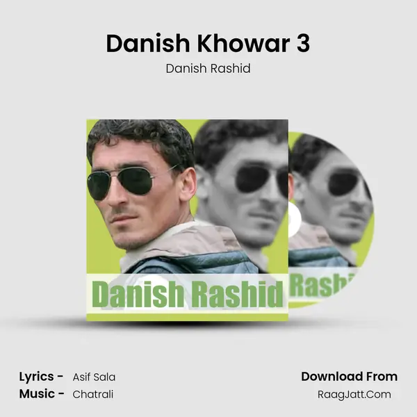 Danish Khowar 3 - Danish Rashid
