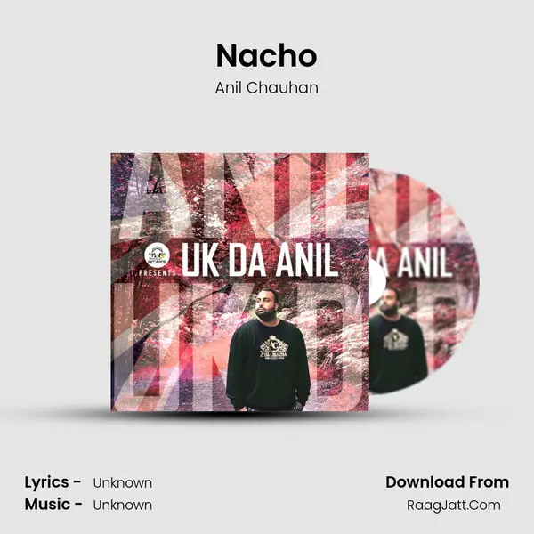 Nacho MP3 Song by Anil Chauhan Cover