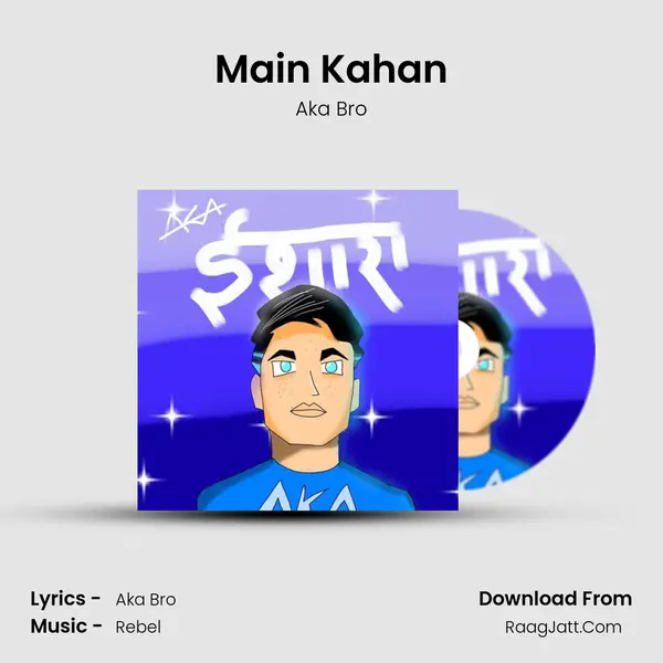 Main Kahan MP3 Song by Aka Bro Cover